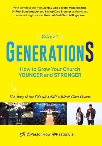 GenerationS Volume 1 How to Grow Your Church Younger and Stronger. The Story of the Kids Who Built a World-Class Church