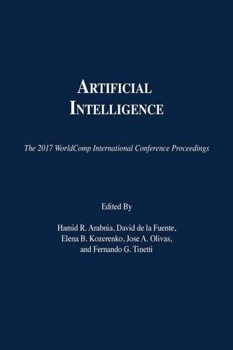 Artificial Intelligence (The 2017 WorldComp International Conference Proceedings)