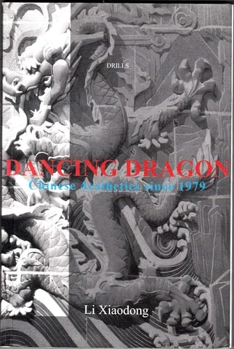 Dancing dragon: Chinese aesthetics since 1979