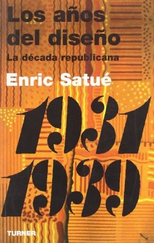 Los años del diseño la década republicana (1931-1939)