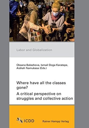 Where Have All the Classes Gone? A Critical Perspective on Struggles and Collective Action