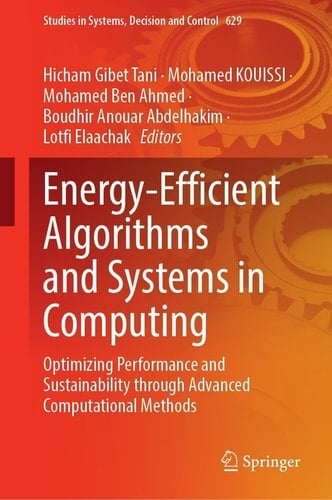 Energy-Efficient Algorithms and Systems in Computing Optimizing Performance and Sustainability Through Advanced Computational Methods