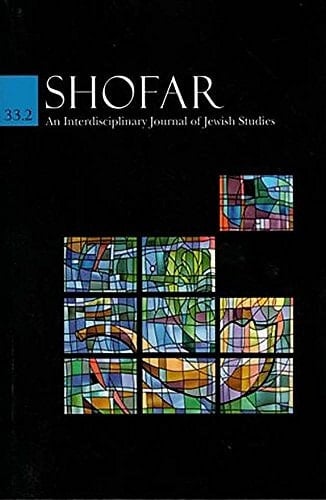 Shofar, Vol 33 #2 An Interdisciplinary Journal of Jewish Studies