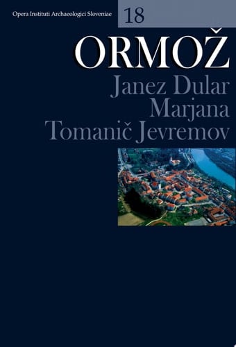 Ormož Utrjeno naselje iz pozne bronaste in starejše železne dobe / Befestigte Siedlung aus der Späten Bronze- und der Älteren Eisenzeit