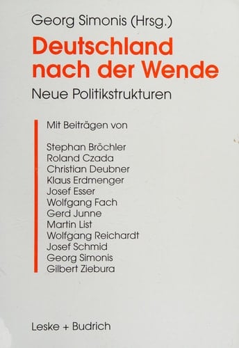 Deutschland nach der Wende: Neue Politikstrukturen (German Edition)