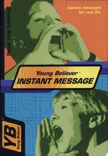 Young Believer Instant Message Instant Messages for Real Life