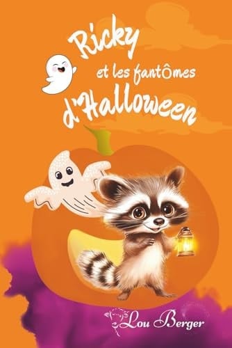 Ricky et les fantômes d'Halloween: L'histoire parfaite d'Halloween pour les enfants de 2 à 6 ans. Un album jeunesse plein de fantômes, de rires et d'aventures (French Edition)