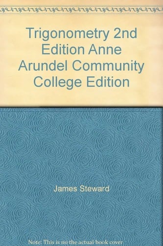 Trigonometry 2nd Edition Anne Arundel Community College Edition