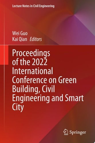 Proceedings of the 2022 International Conference on Green Building, Civil Engineering and Smart City