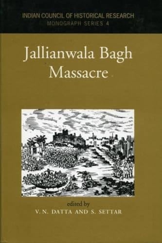 Jallianwala Bagh massacre (Monograph series / Indian Council of Historical Research)