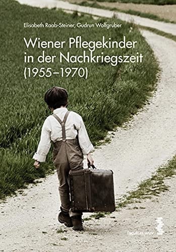 Wiener Pflegekinder in der Nachkriegszeit (1955 - 1970)