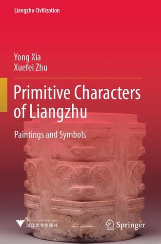 Primitive Characters of Liangzhu Paintings and Symbols