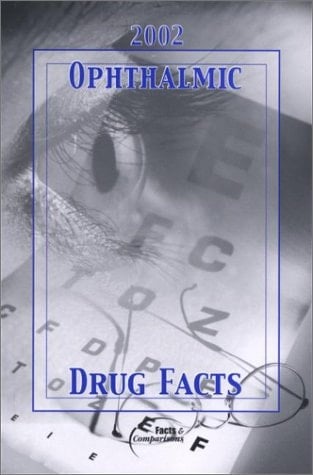 Ophthalmic Drug Facts 2002