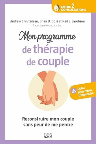 Mon programme de thérapie de couple Comment reconstruire mon couple sans me perdre