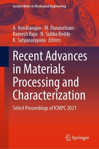 Recent Advances in Materials Processing and Characterization Select Proceedings of ICMPC 2021