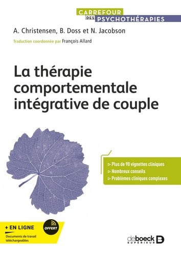 La thérapie comportementale intégrative de couple Comment créer l'acceptation et le changement ?