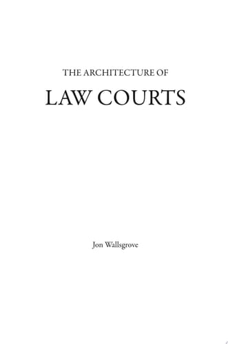 The Architecture of Law Courts