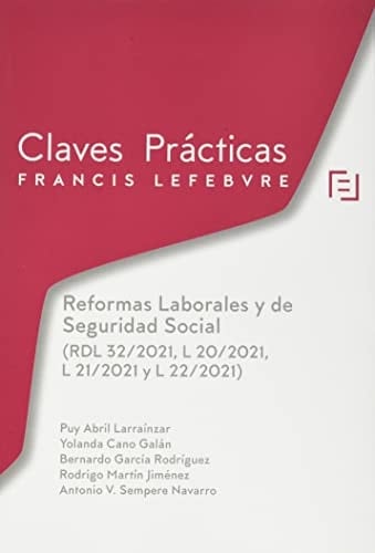 Reformas Laborales y de Seguridad Social (RDL 32/2021, L 20/2021, L 21/2021 y L 22/2021)
