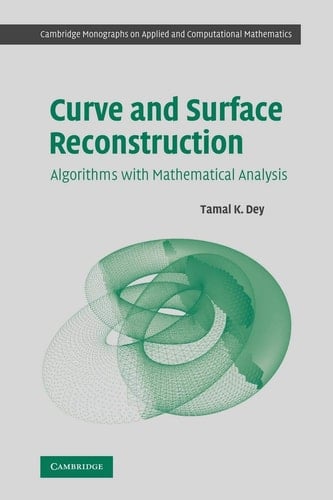 Curve and Surface Reconstruction Algorithms with Mathematical Analysis