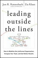 Leading Outside the Lines How to Mobilize the Informal Organization, Energize Your Team, and Get Better Results