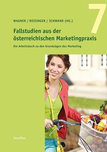 Fallstudien aus der österreichischen Marketingpraxis