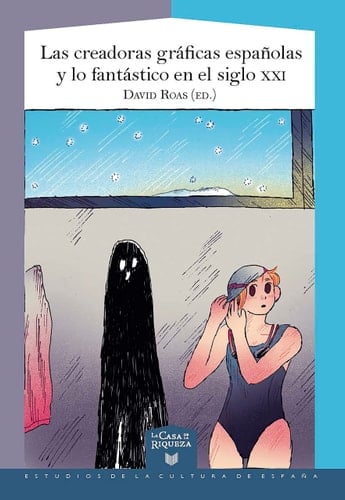 Las creadoras gráficas españolas y lo fantástico en el siglo XXI