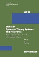 Topics in Operator Theory Systems and Networks Workshop on Applications of Linear Operator Theory to Systems and Networks, Rehovot (Israel), June 13–16, 1983