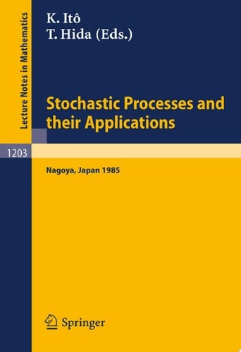 Stochastic Processes and Their Applications Proceedings of the International Conference held in Nagoya, July 2-6, 1985