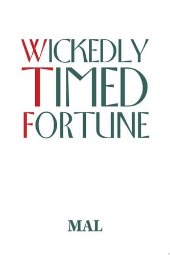 Wickedly Timed Fortune