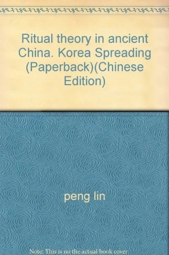 Ritual theory in ancient China, Korea Spreading (Paperback)