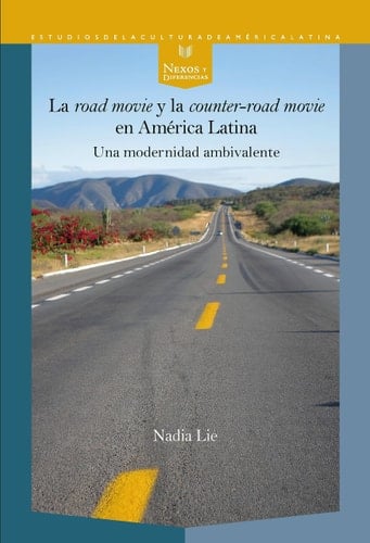La road movie y la counter-road movie en América Latina una modernidad ambivalente