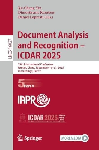 Document Analysis and Recognition – ICDAR 2025 19th International Conference, Wuhan, China, September 16–21, 2025, Proceedings, Part V