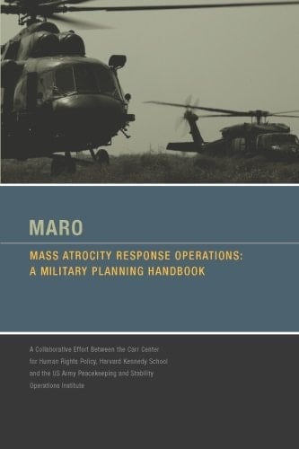 Mass Atrocity Response Operations: A Military Planning Handbook