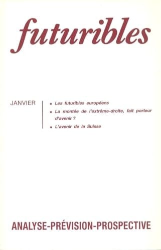Futuribles 161, janvier 1992. Les futuribles européens: La montée de l'extrême-droite, fait porteur d'avenir ?