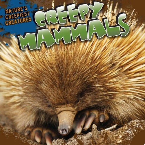 Creepy Mammals