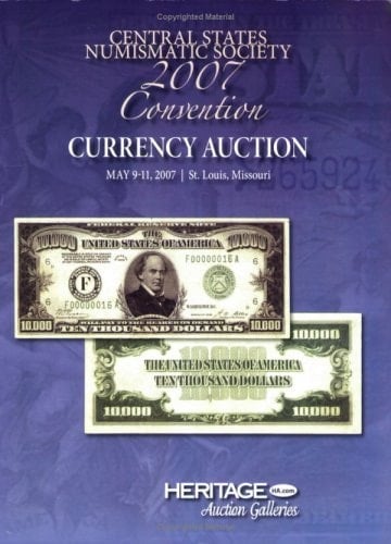 Central States Numismatic Society 2007 Convention Currency Auction
