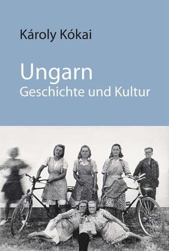Ungarn Geschichte und Kultur