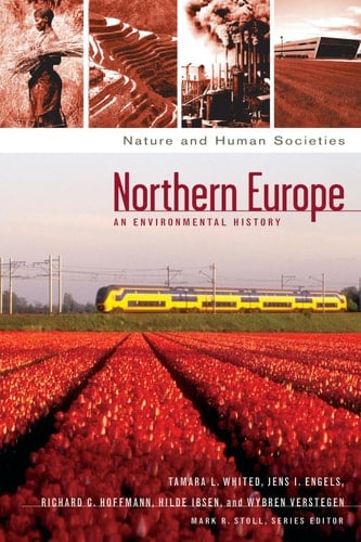 Northern Europe An Environmental History
