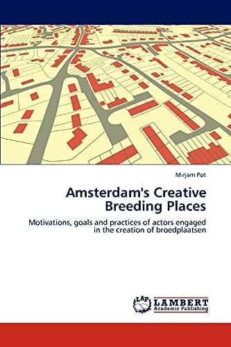 Amsterdam's Creative Breeding Places