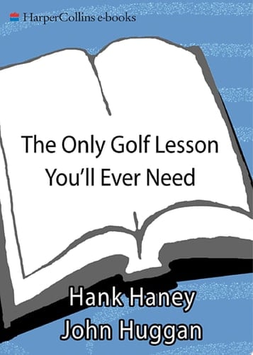 The Only Golf Lesson You'll Ever Need