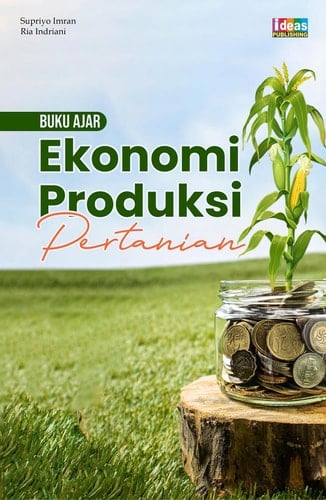 Buku Ajar: Ekonomi Produksi Pertanian