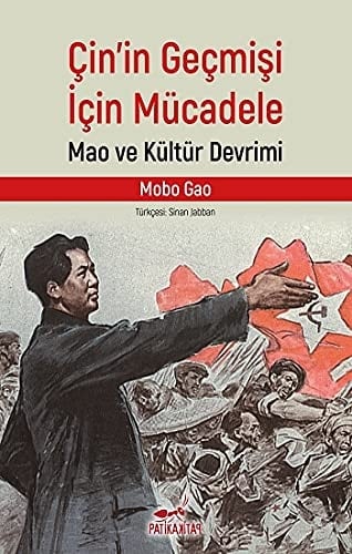 Çin'in Geçmisi Için Mücadele: Mao ve Kültür Devrimi