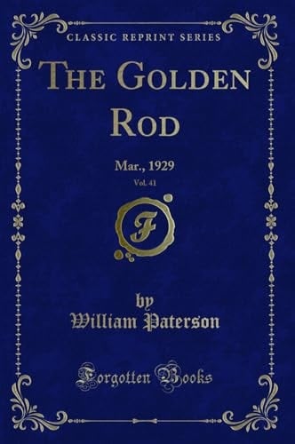 The Golden Rod, Vol. 41 Mar. , 1929 (Classic Reprint)