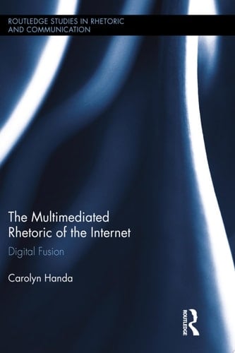 The Multimediated Rhetoric of the Internet Digital Fusion