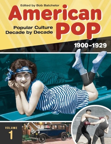 American Pop Popular Culture Decade by Decade [4 Volumes]