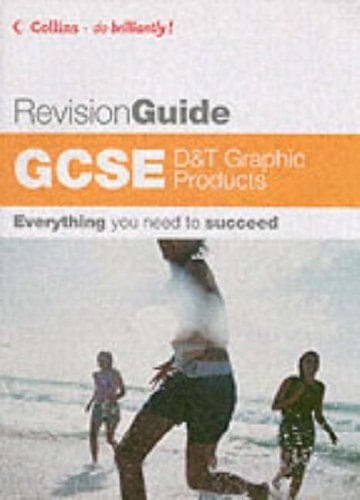 GCSE D and T: Graphic Products (Revision Guide)
