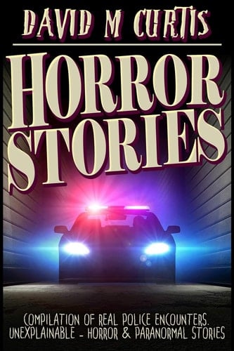 Horror Stories Compilation of Real Police Encounters. Unexplainable - Horror and Paranormal Stories