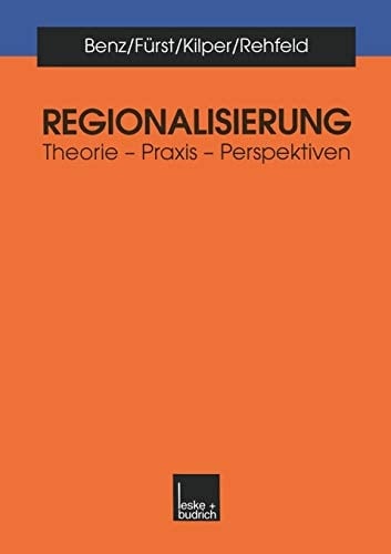 Regionalisierung Theorie — Praxis — Perspektiven