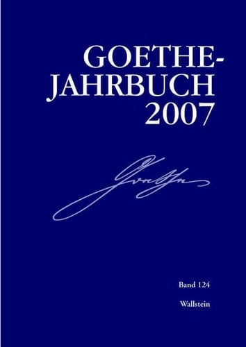 Goethe-Jahrbuch 124, 2007