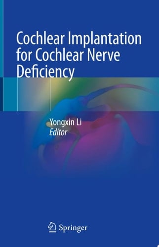 Cochlear Implantation for Cochlear Nerve Deficiency